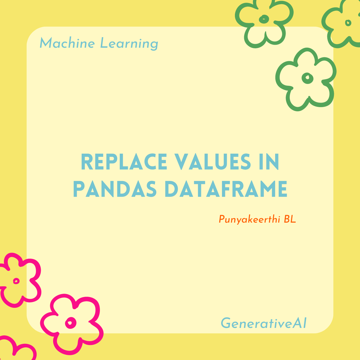 Replace values in pandas dataframe by punyakeerthi bl jun 2024