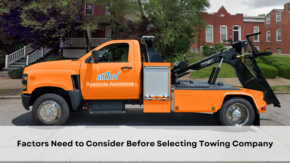Factors Need to Consider Before Selecting Towing Company by Stuck Solution Jul, 2023 Medium