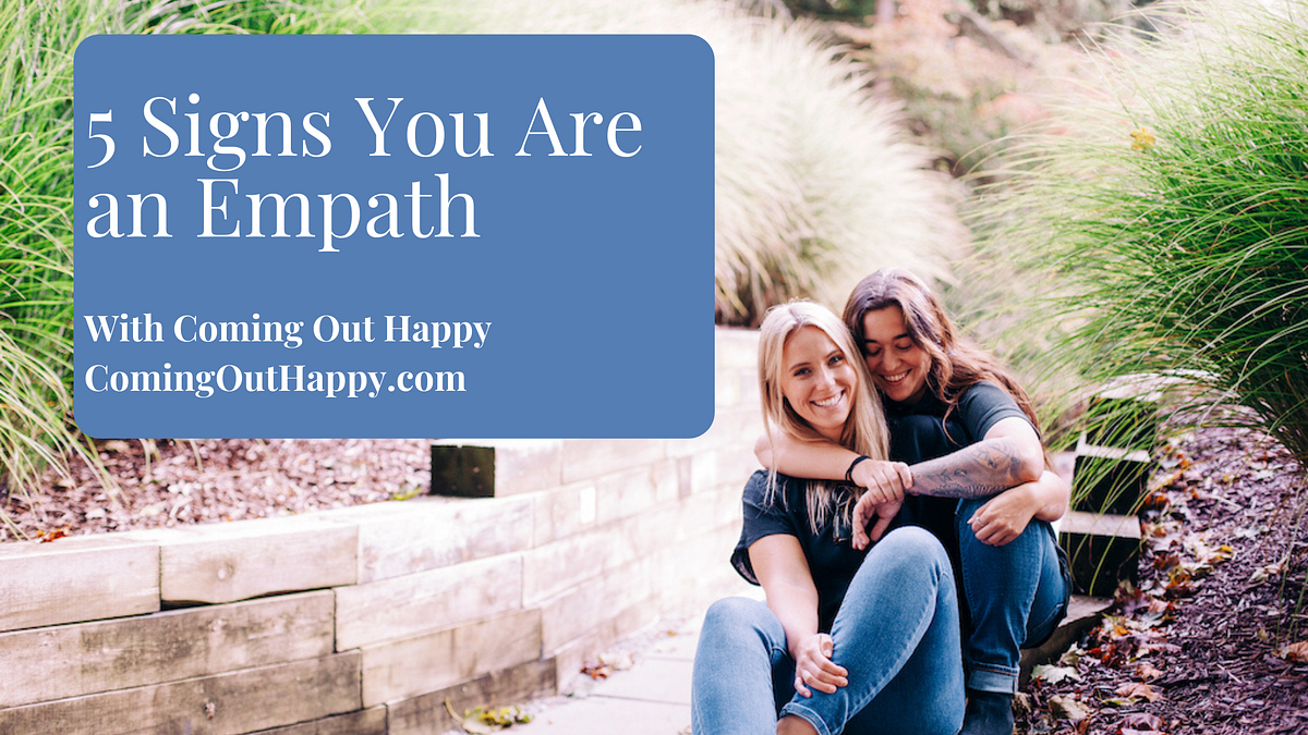 5 Signs You Are an Empath. At the end of 2021 and beginning of… | by