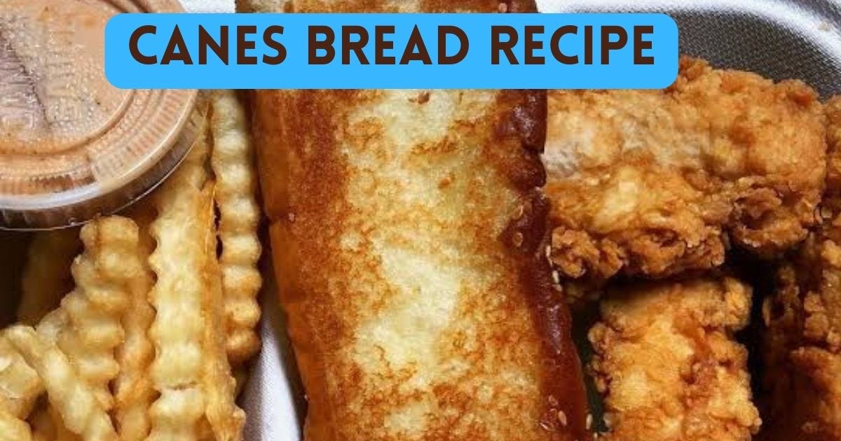 Recipe For Canes Bread. Recipe For Canes Bread by Kalpesh Vasava Medium