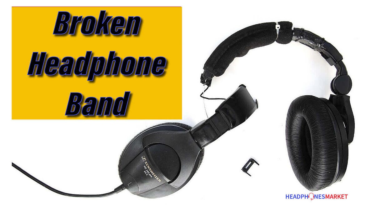 Fix Any Broken Headphone Band Type Ultimate DIY Easy Guide by Usmanali Medium