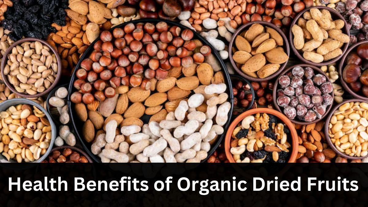 Health Benefits of Organic Dried Fruits by Angela jones Dec, 2023