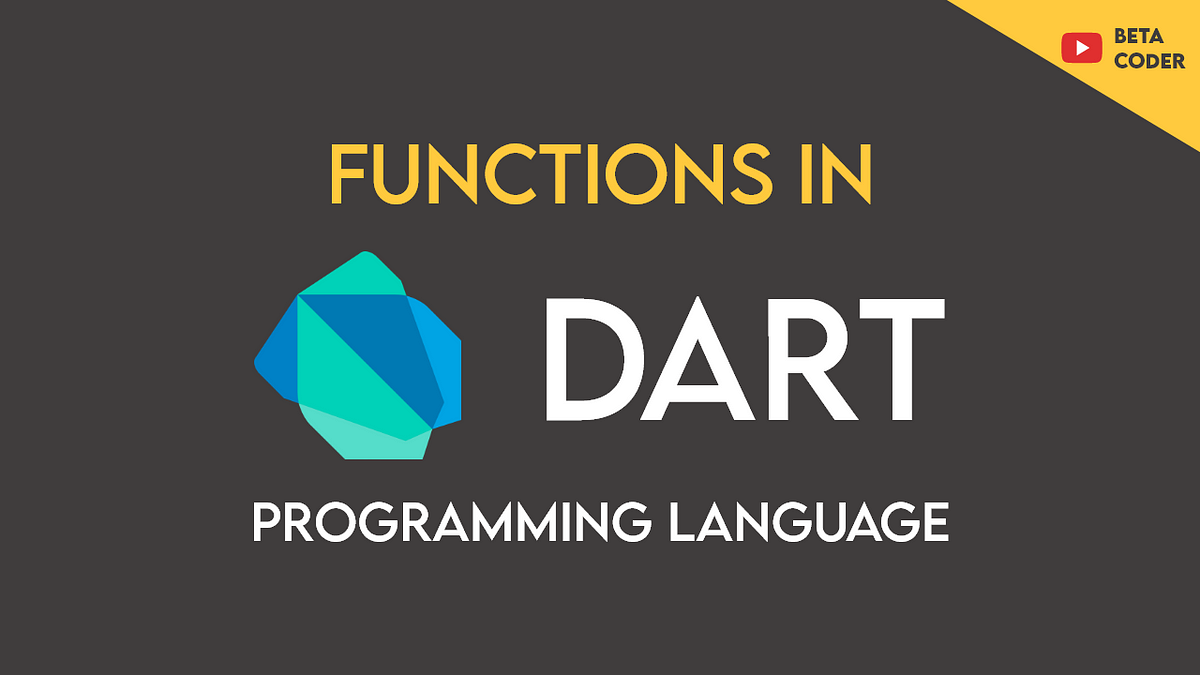Functions in Dart Programming language | by Farhan Aslam | Medium