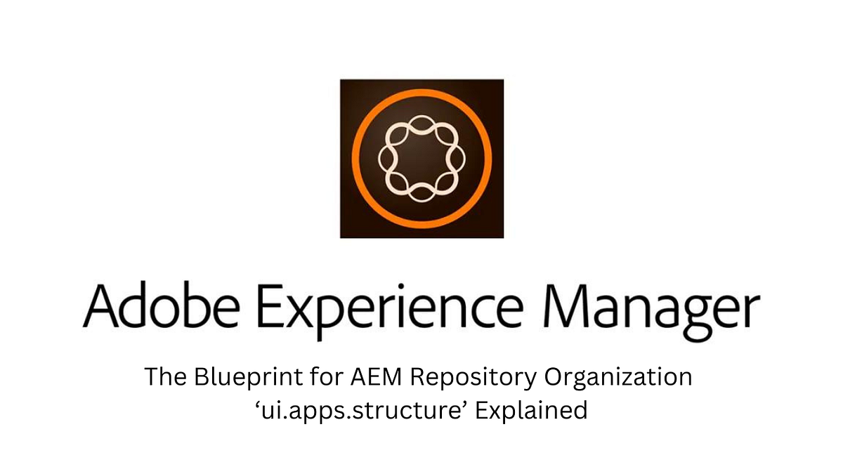 The Blueprint for AEM Repository Organization ‘ui.apps.structure