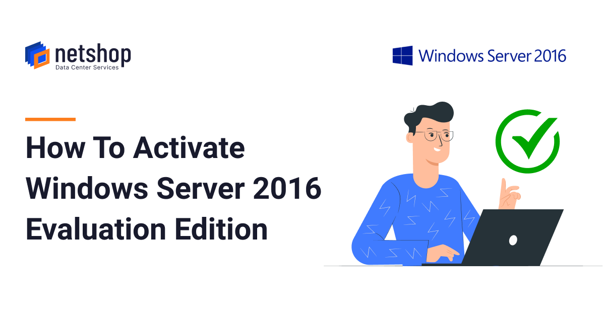 How to convert Windows 2016 Server Evaluation edition to Standard licensed  | by NetShop ISP | Medium