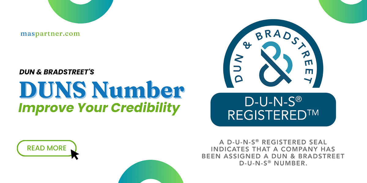 Dun & Bradstreet’s DUNS Number Improve your Credibility by MAS