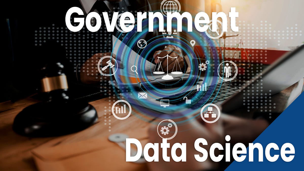 9 Ways To Use Data Science In Government (Ideas Guide) | Medium
