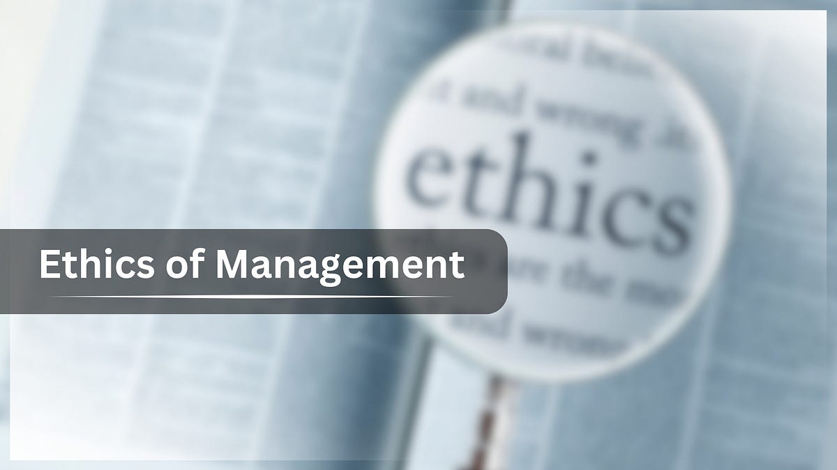 Importance Of Ethics In Management Ethics of Management. The Ethics of Management: Navigating… | by BCCM