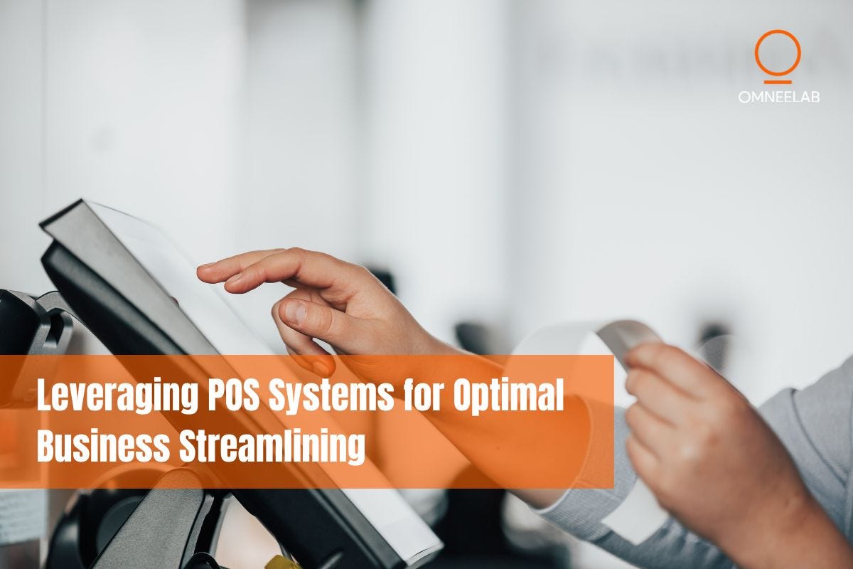 Leveraging POS Systems for Optimal Business Streamlining | by OmneelabWMS |  Dec, 2023 | Medium