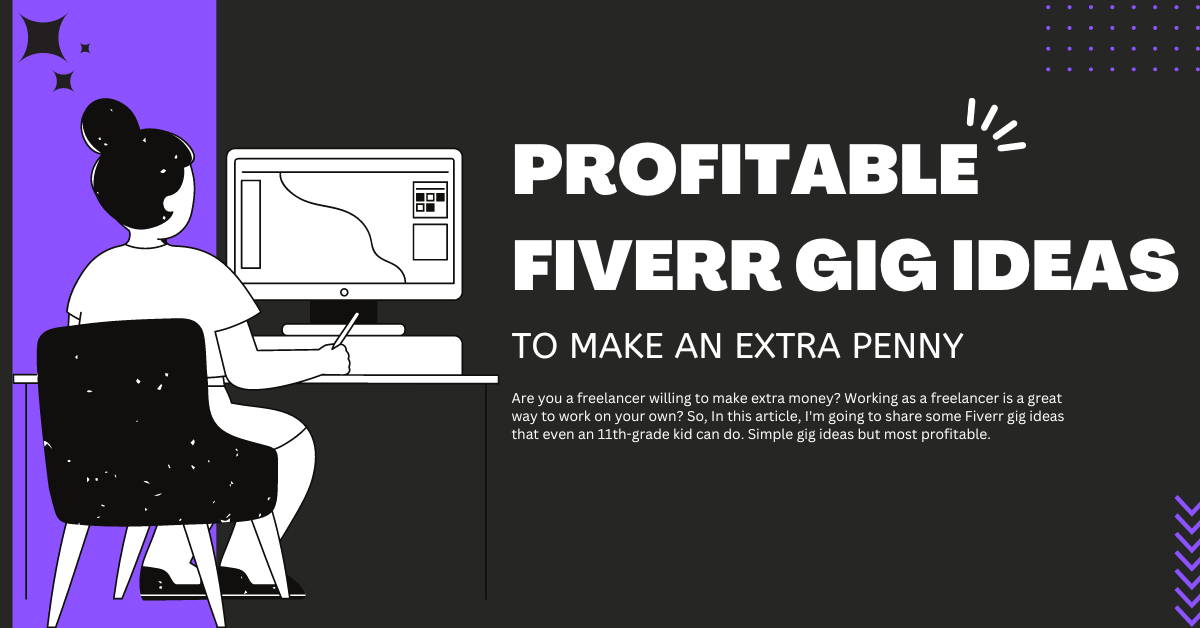 Profitable Fiverr Gig Ideas To Make An Extra Penny by Realservicester
