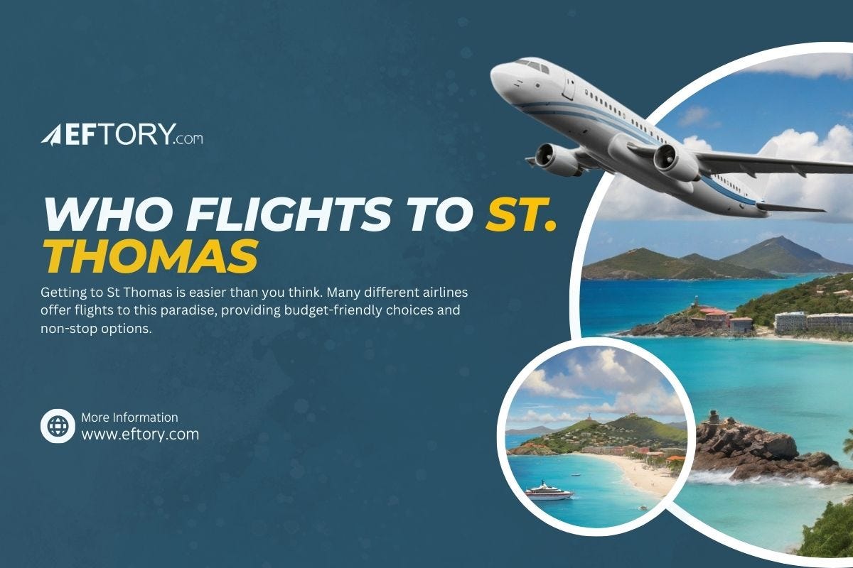 Who Flights To St Thomas Eftory official Medium