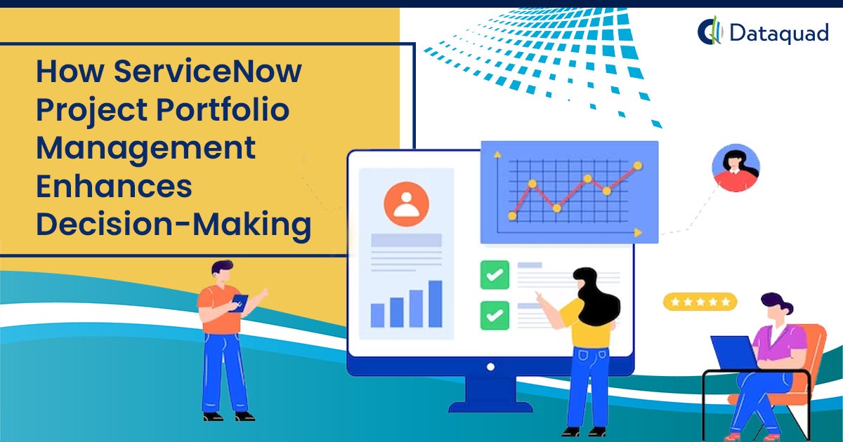How ServiceNow project portfolio management enhances decisionmaking