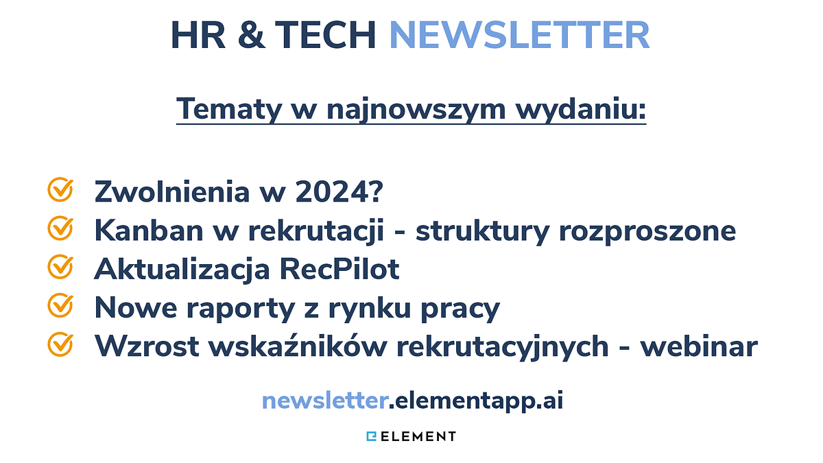 Newsletter HR & Tech Zwolnienia w 2024? ️ Kanban w rekrutacji 3 ️