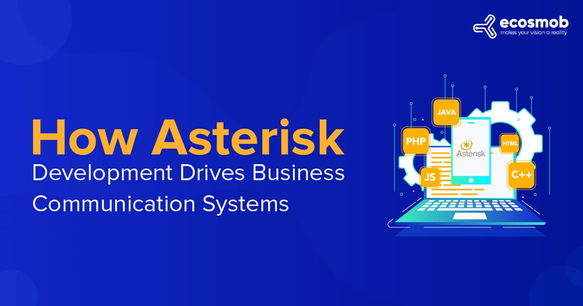 How Asterisk Development Drives Business Communication Systems | by ...