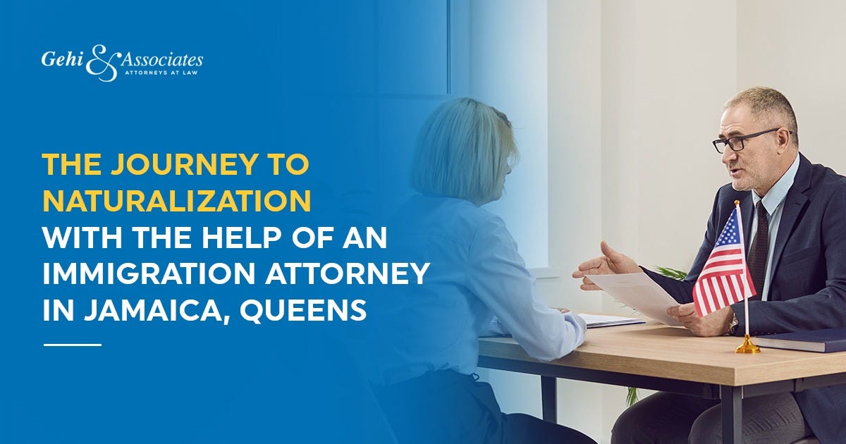 The Journey To Naturalization With The Help Of An Immigration Attorney