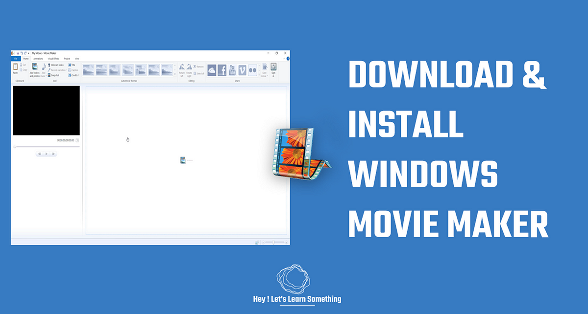 Download and install Windows Movie Maker on Windows 10 | by Hey, Let's  Learn Something | Geek Culture | Medium