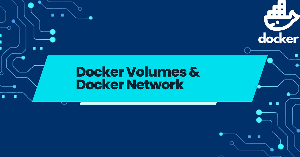 Docker — DAY — 5. Docker volumes and networking | by Praneeth-DevOps ...