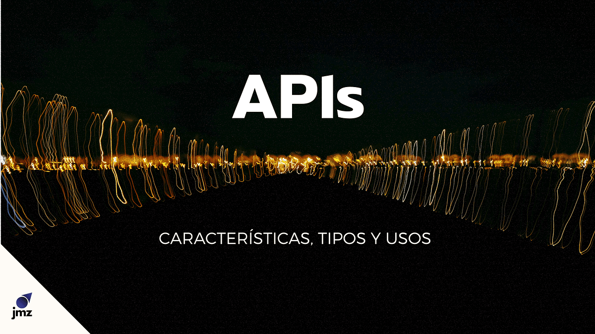 APIs: Un Recorrido Introductorio. Una API (Interfaz de Programación de ...