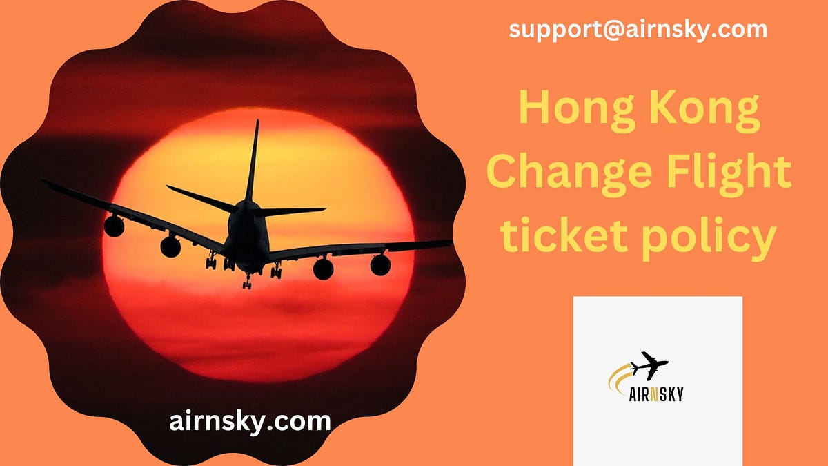 Hong Kong Change Flight Ticket Policy by William Zimmerman Medium