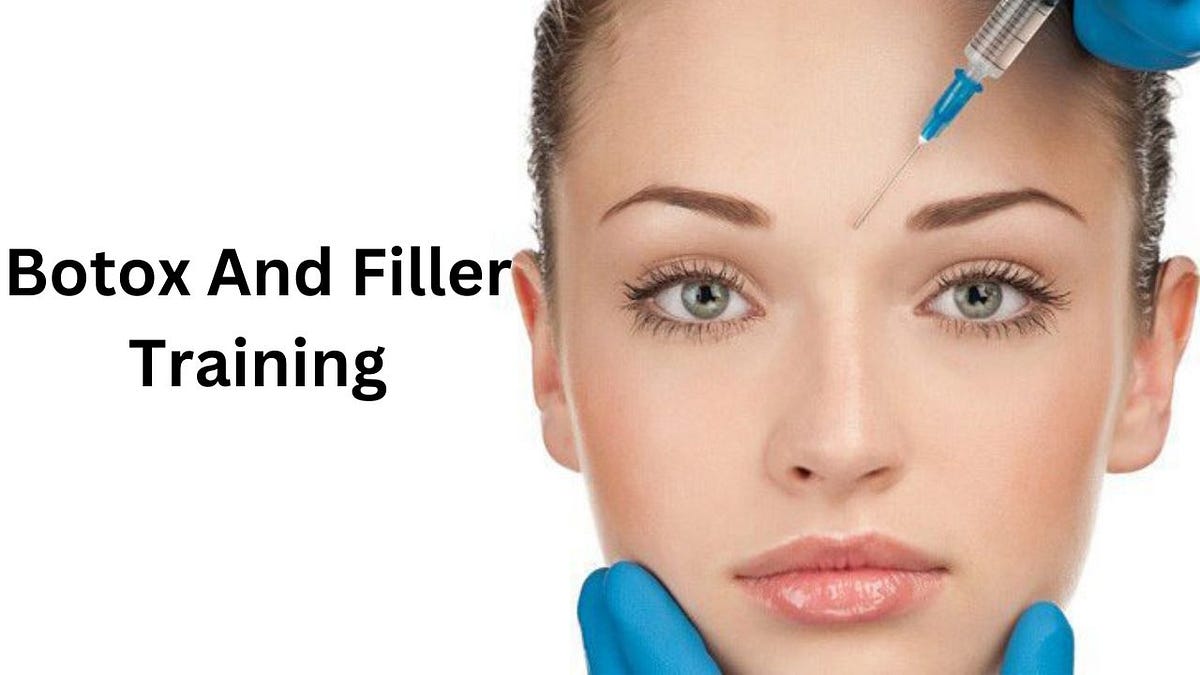Learn the Latest Techniques in Botox and Filler Training from Industry