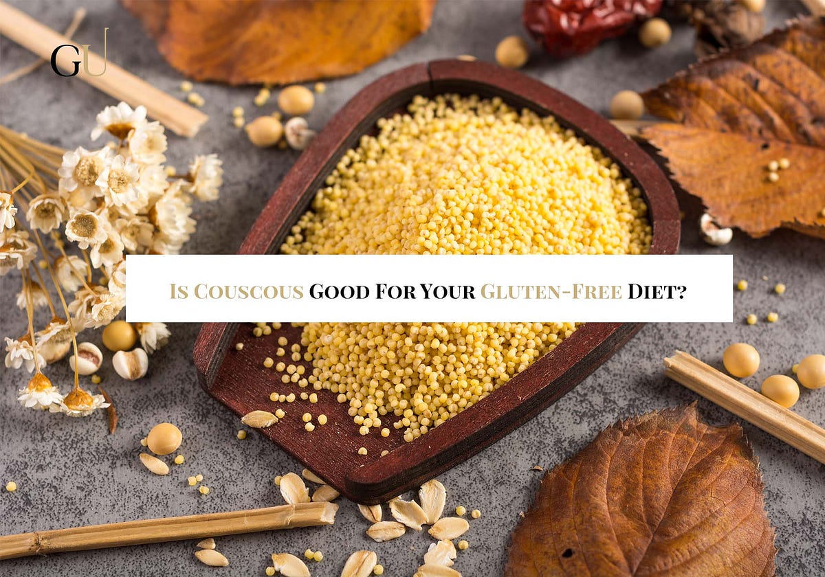 Is Couscous Good For Your GlutenFree Diet? by Daniel Kustov May