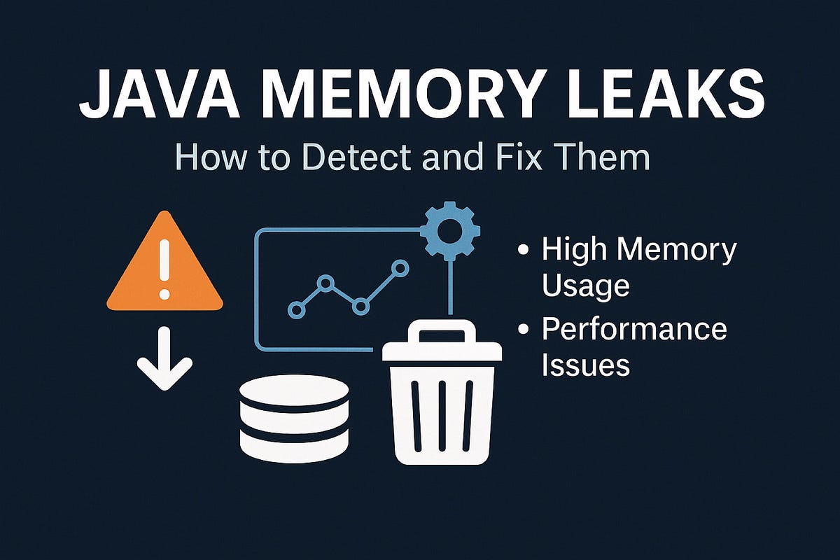 Java Memory Leaks: How to Detect and Fix Them | by Anjali Keshari | Apr ...