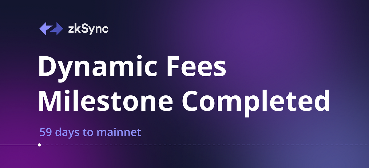 zkSync 2.0 Update: Dynamic Fees Milestone Completed | by ZKsync ...