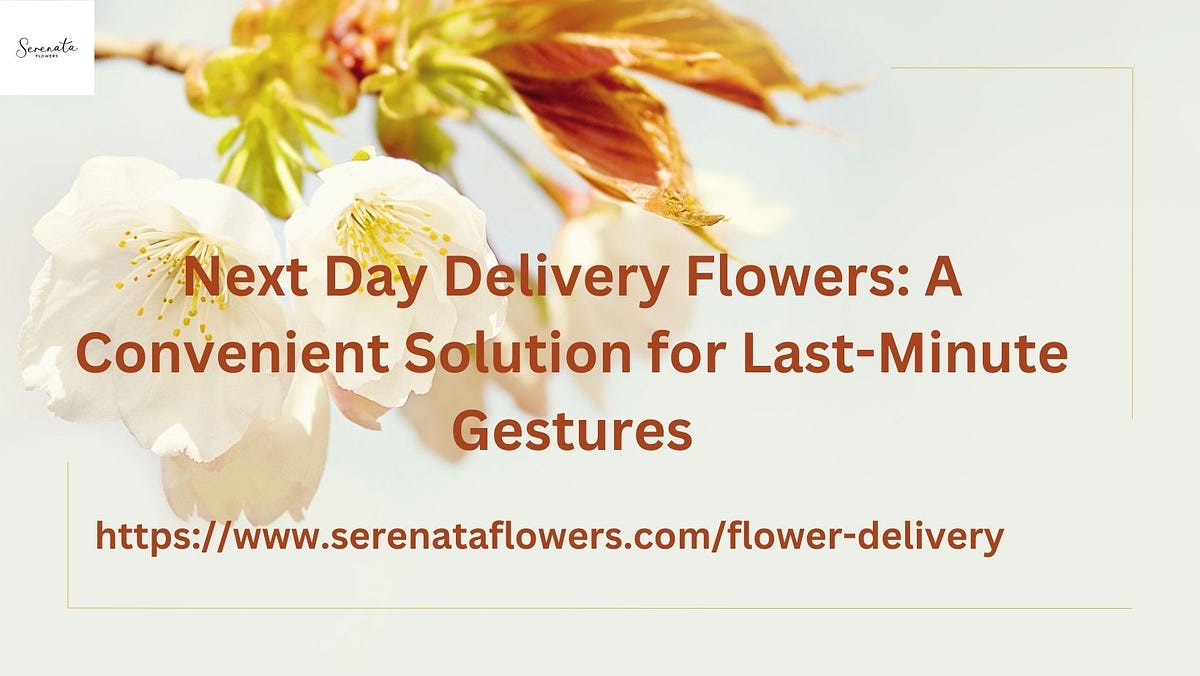 Next Day Delivery Flowers A Convenient Solution for LastMinute