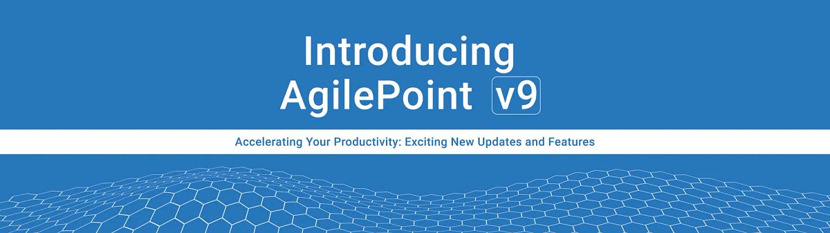 Introducing AgilePoint v9: A Game-Changer for Digital Transformation ...