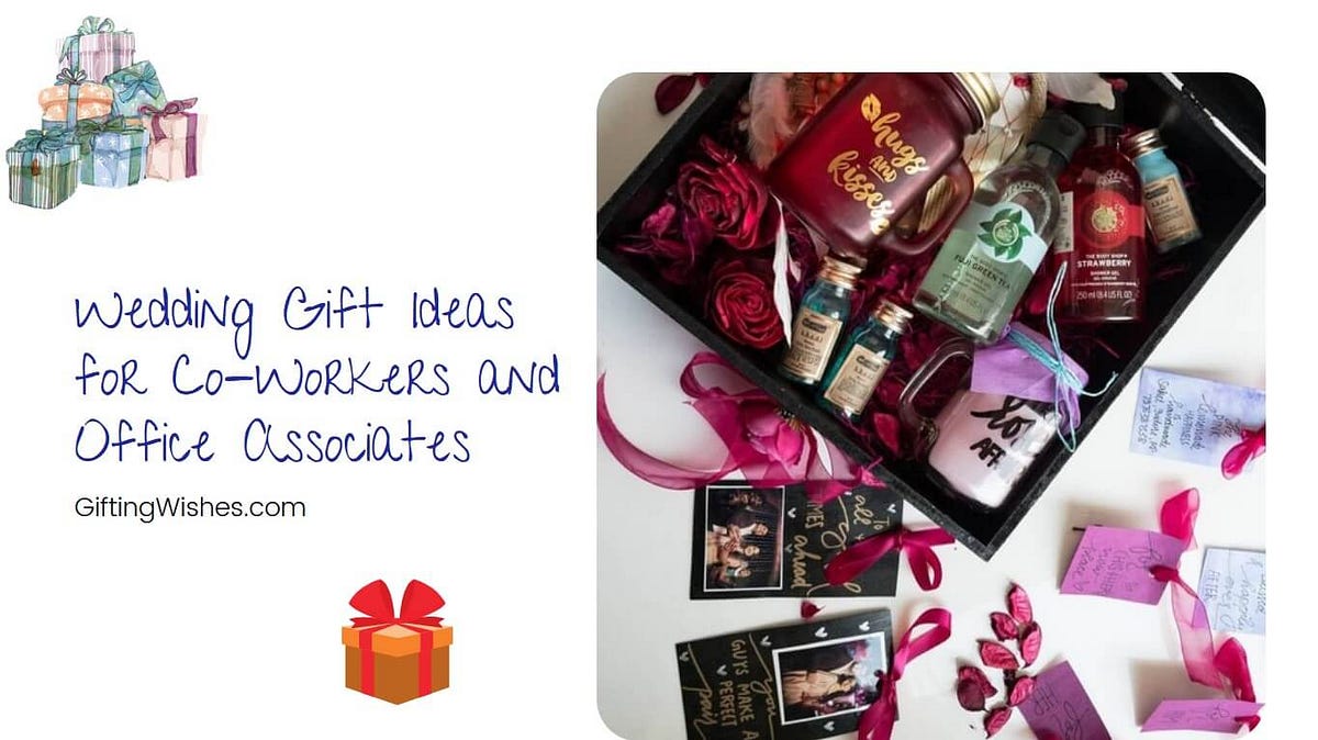 Wedding Gift Ideas for CoWorkers and Office Associates — Gifting