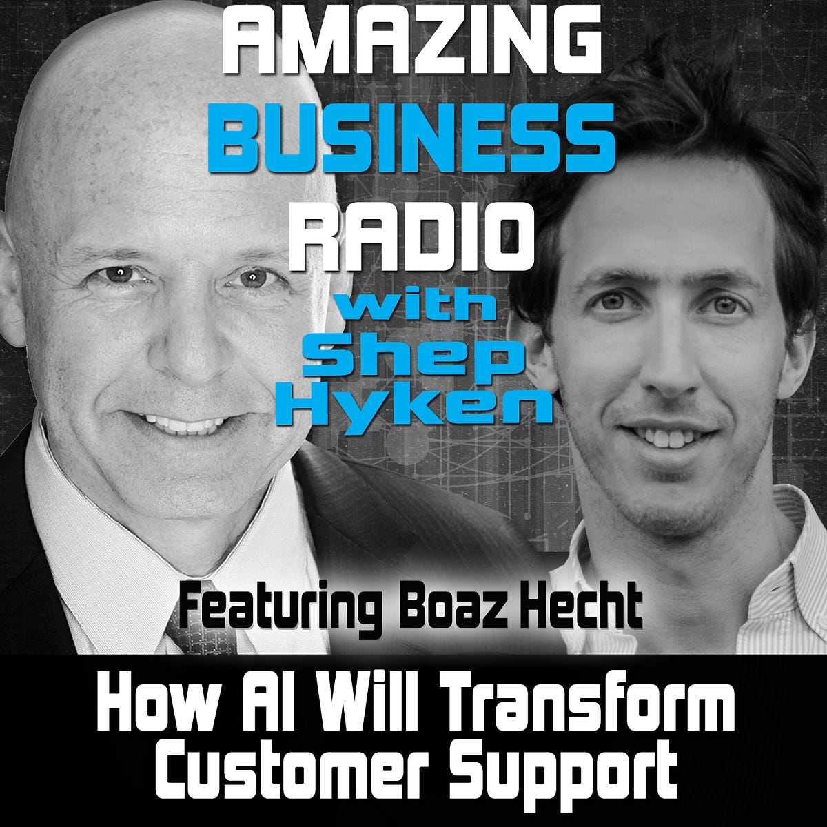 How AI Will Transform Customer Support with Boaz Hecht | by Shep Hyken ...