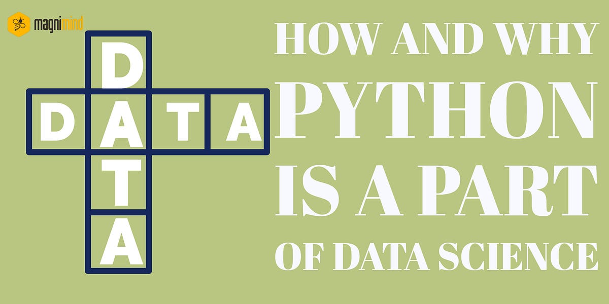 How and Why Python is a part of Data Science? | by Magnimind | Becoming ...