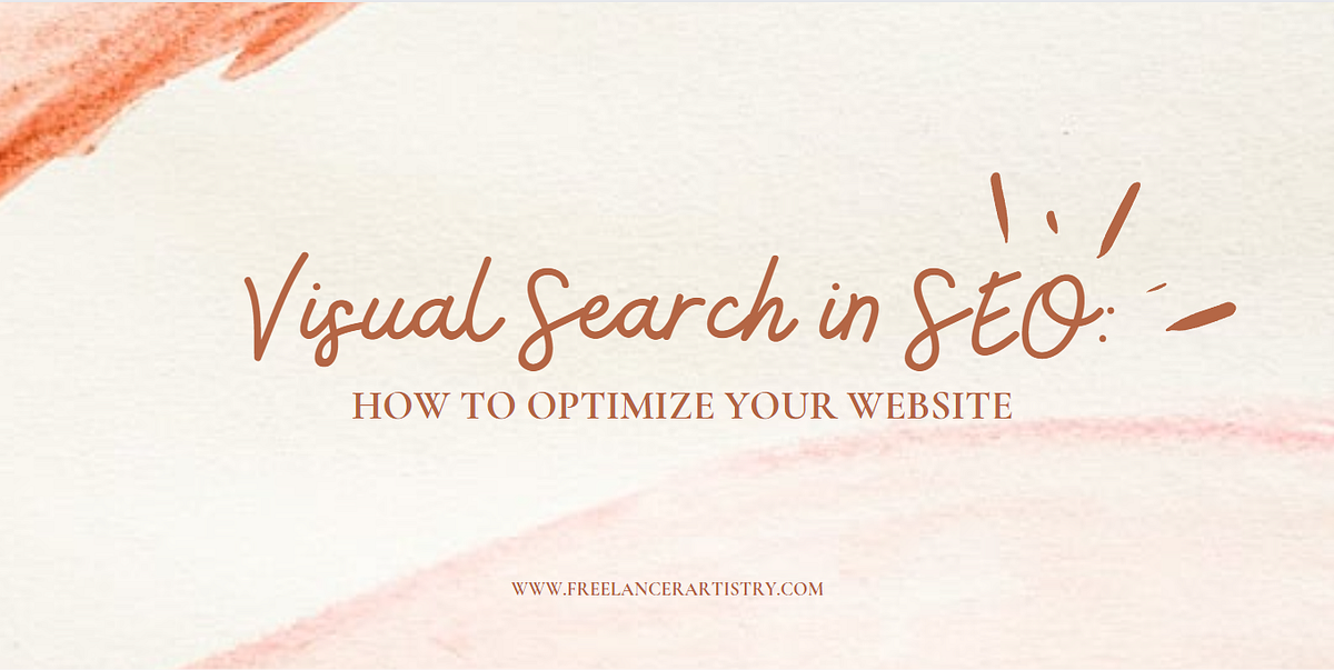 Visual Search in SEO: How to Optimize Your Website | by Freelancer ...