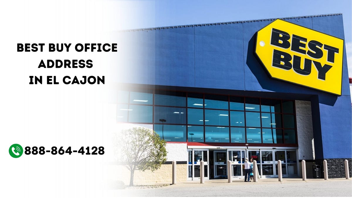 Best Buy El Cajon Office Location by Amelia Jons Oct, 2023 Medium