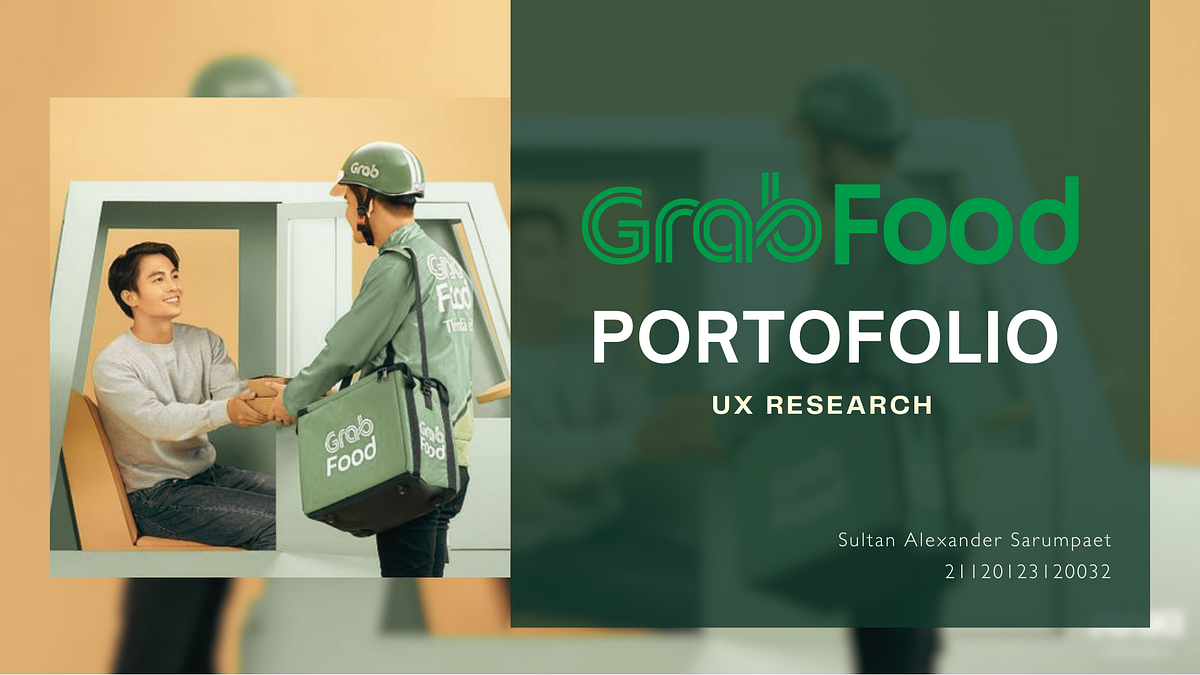 UX Research on GrabFood. Introduction | by Sultan Alexander Sarumpaet ...