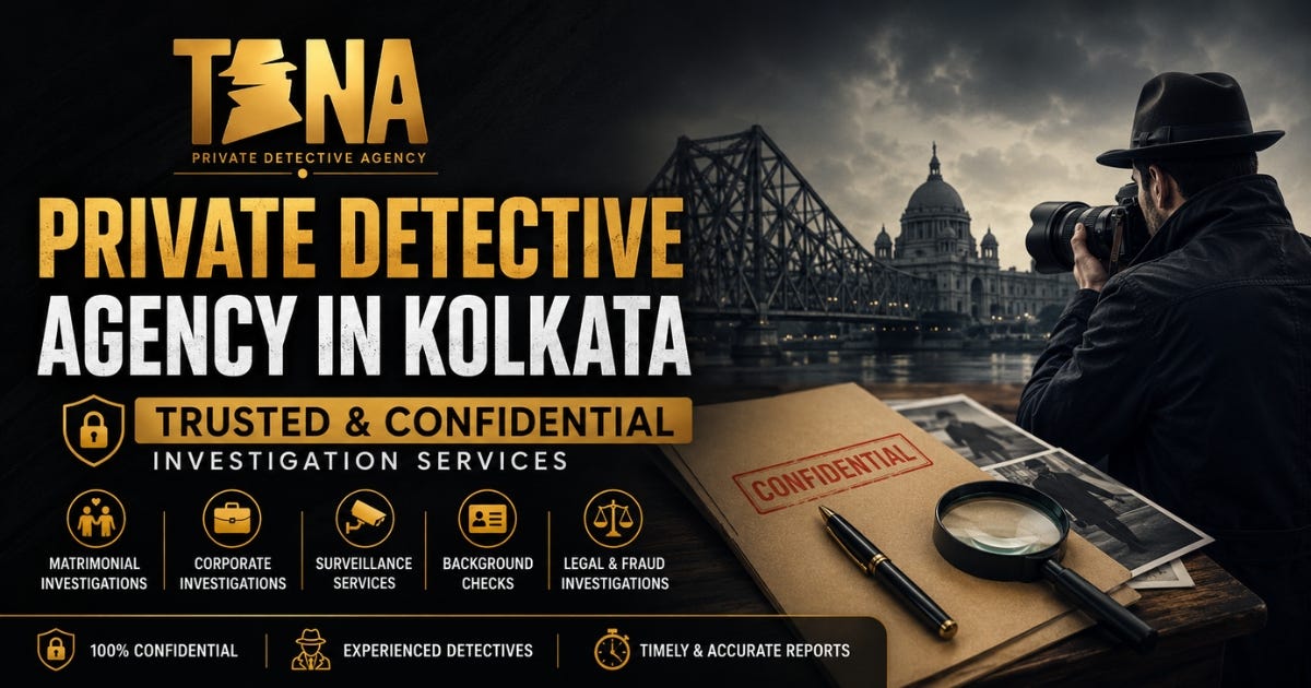 Private Detective Agency in Kolkata — Trusted & Confidential Investigation Services