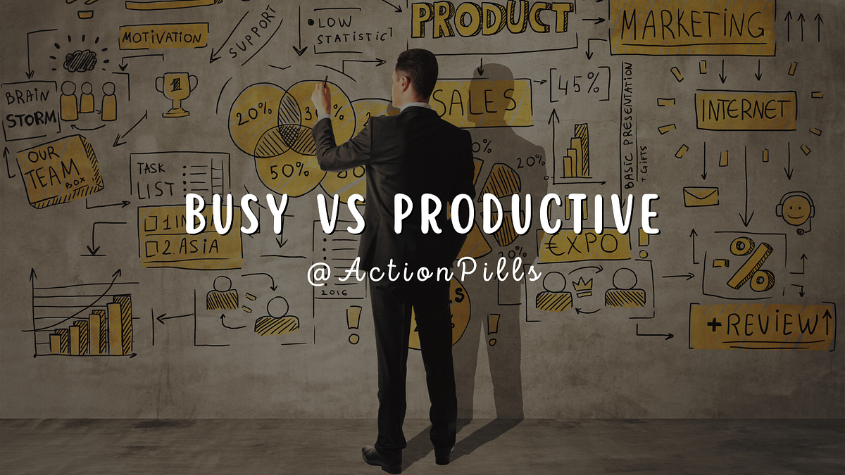 Busy vs Productive What’s the Difference and How to Be More Productive