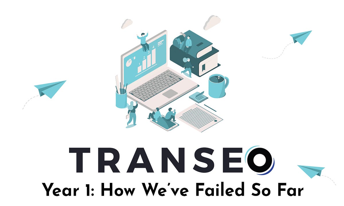 Year 1 at Transeo How We've Failed so Far by Jimmy McDermott Medium