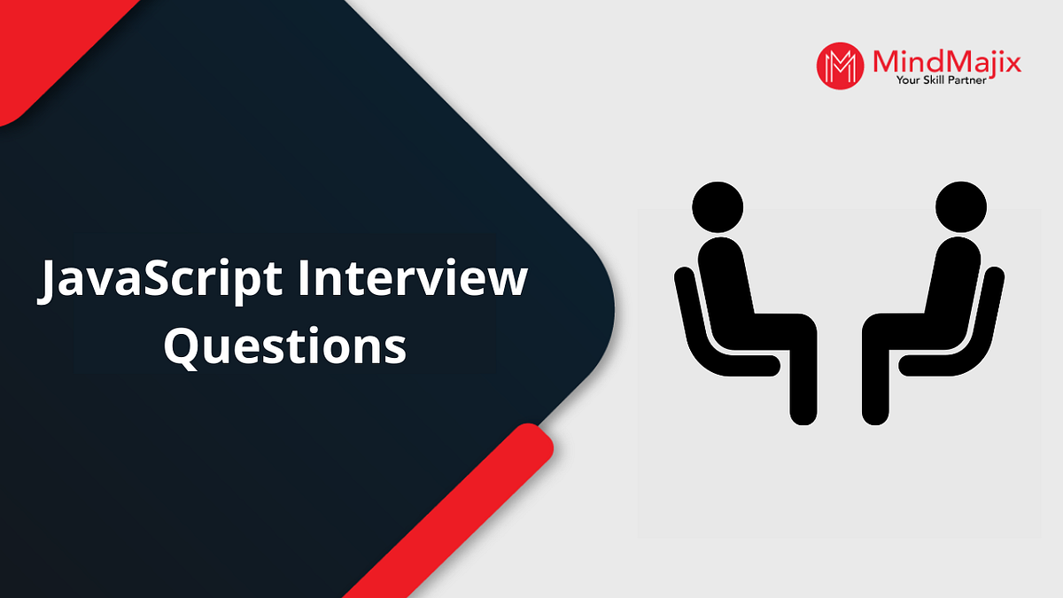 JavaScript Interview Questions. If you are going to attend a JavaScript ...