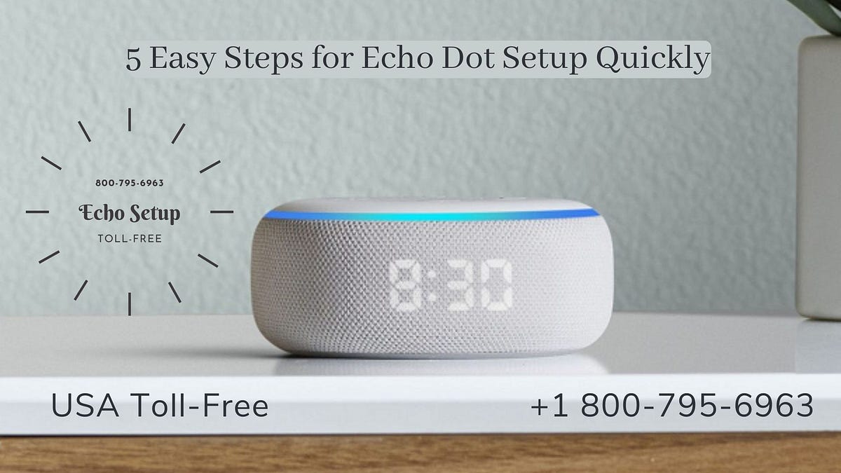 Complete Guide For Echo Dot Setup Alexa Helpline Number 18007956963 by Lilyvictoria