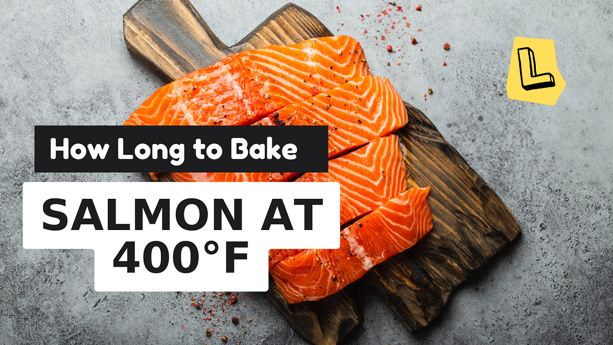 How Long to Bake Salmon at 400°F A Comprehensive Guide by Ladabo Jun, 2024 Medium