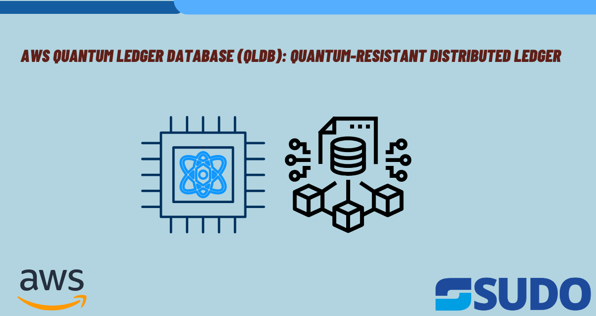 AWS Quantum Ledger Database (QLDB): Quantum-Resistant Distributed Ledger