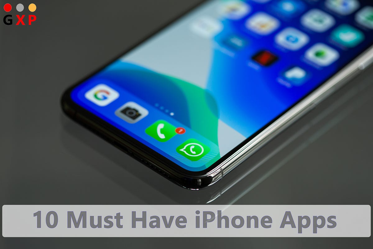 10 Must Have iPhone Apps. 10 Must Have iPhone Apps | by Gadgets XP | Medium