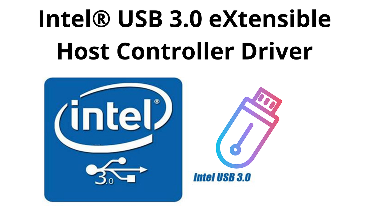 Intel Usb 3.1 Extensible Host Controller Driver Windows 7 medium.com