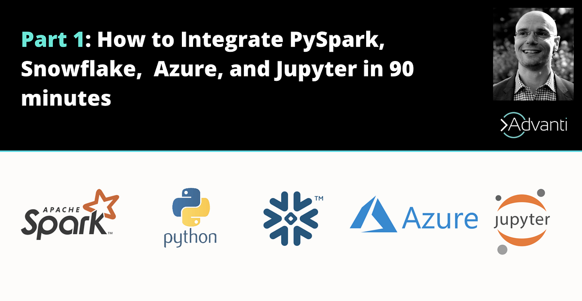How to Integrate PySpark, Snowflake, Azure, and Jupyter: Part 1 | by ...