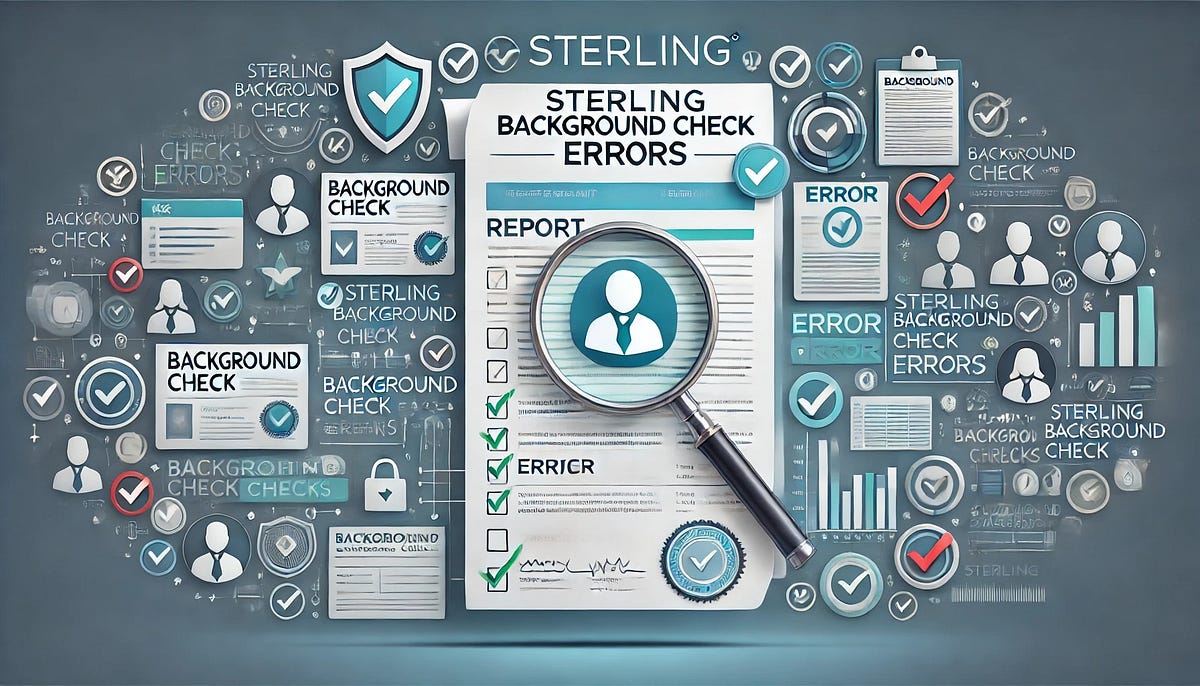 Sterling background check errors. Common Types of Errors Found in… by