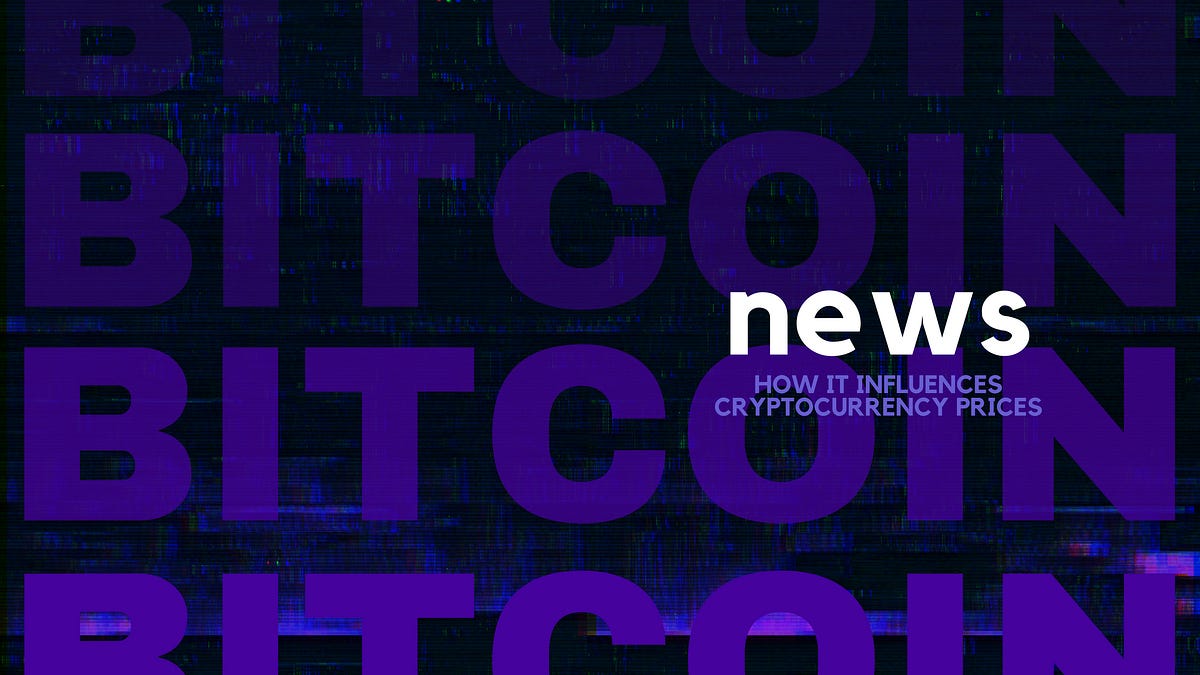 Influence of Good and Bad News on Cryptocurrency Prices | by CINDX | CINDX  | Medium