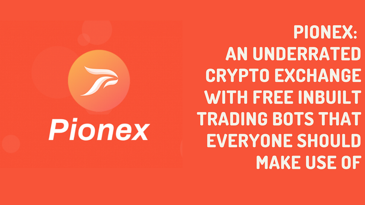 Pionex: an underrated crypto exchange with free inbuilt trading bots that  everyone should make use of. | by Mintoshi | Medium