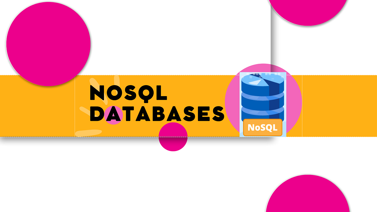 🧬NoSQL Databases Explained: Types, Use Cases, and When to Use Them | by ...