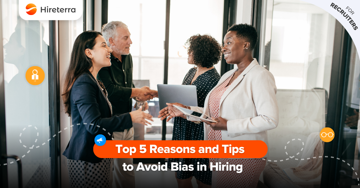 Top 5 Reasons and Tips to Avoid Bias in Hiring by Hireterra Medium